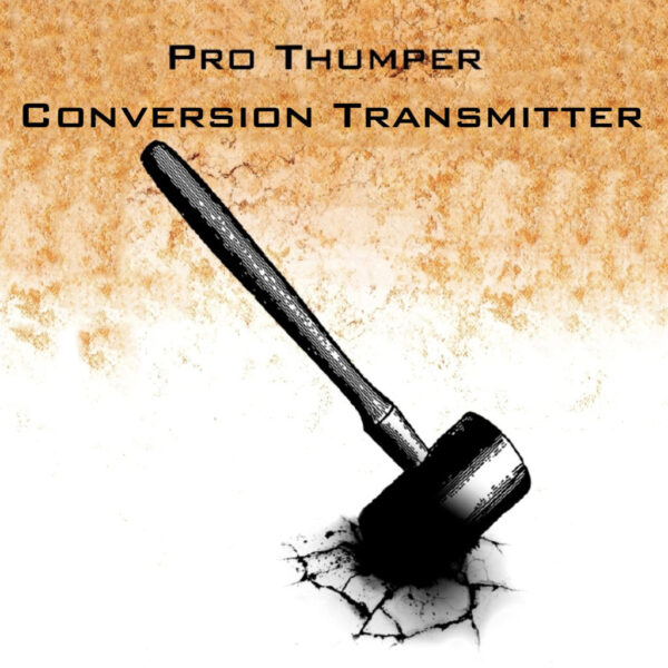 Pro-Thumper Conversion Transmitter ~ Out of Stock