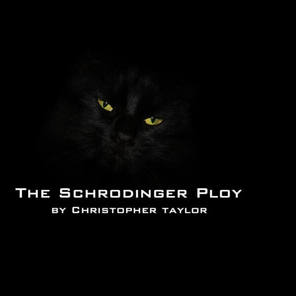 Schrodinger Ploy